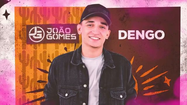 DENGO - JOÃO GOMES смотреть онлайн