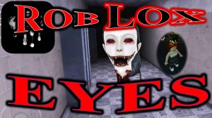 ROBLOX EYES THE HORROR GAME! ПРОШЛА ВСЮ ИГРУ!