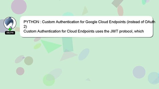 PYTHON : Custom Authentication for Google Cloud Endpoints (instead of OAuth2) смотреть онлайн