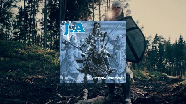 J.A - Scottish Heroes смотреть онлайн
