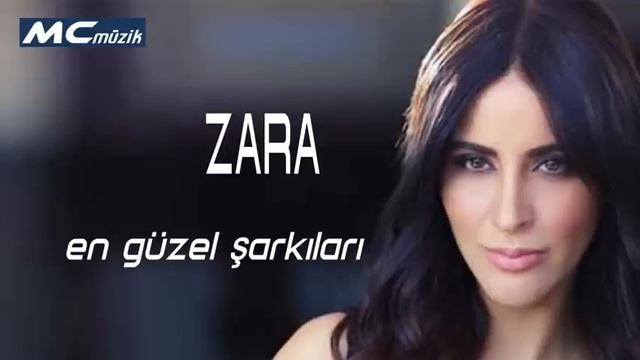 ZARA EN GÜZEL ŞARKILARI