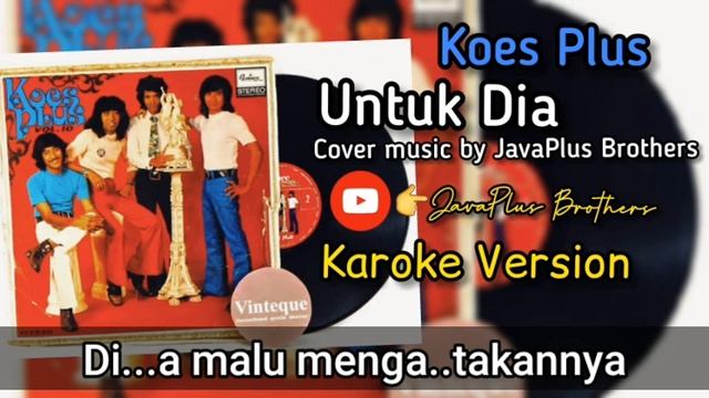 Untuk Dia - Koes Plus ( Karoke terbaru Vol.10 Java Music ) смотреть онлайн