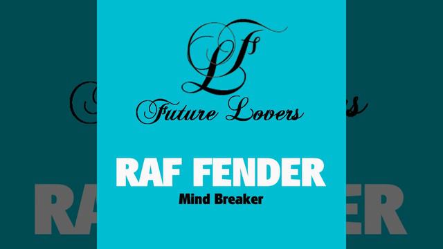 Raf Fender - Mind Breaker (Bonus Mix) ALBUM-ONLY смотреть онлайн