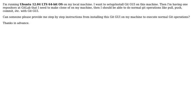 Ubuntu: How to install Git GUI on my local machine that runs on Ubuntu 12.04 LTS 64-bit OS? смотреть онлайн