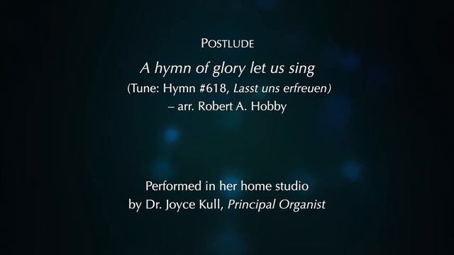 Organ solo: A Hymn of Glory Let Us Sing – Robert A. Hobby смотреть онлайн