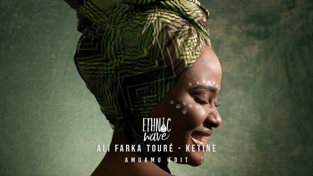 Ali Farka Touré - Ketine (AmuAmu Edit) смотреть онлайн
