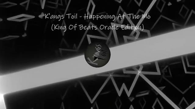 K'angs Toil - Happening At The Mo (King Of Beats Oracle Edition) смотреть онлайн