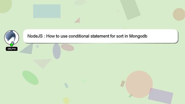NodeJS : How to use conditional statement for sort in Mongodb смотреть онлайн