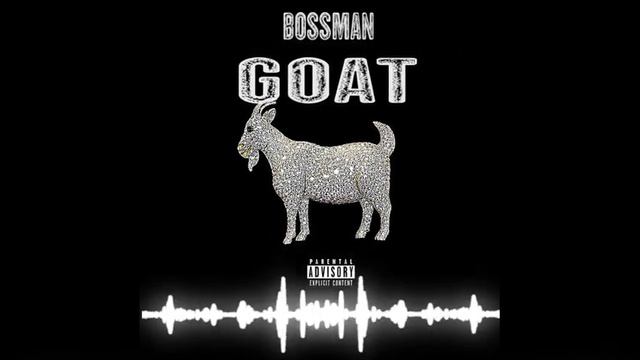Bossman - GOAT смотреть онлайн