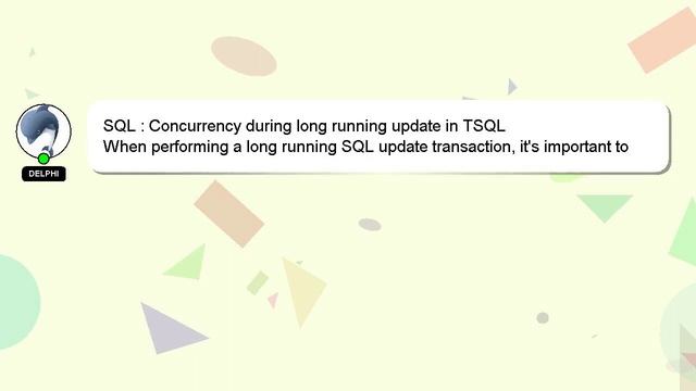 SQL : Concurrency during long running update in TSQL смотреть онлайн