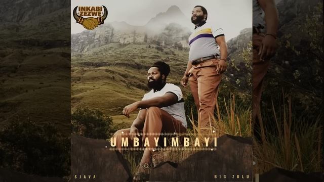 Umbayimbayi(Sjava ft Big Zulu) slow смотреть онлайн