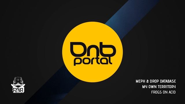 Meph & Drop Database - My Own Territory [Frogs on Acid] смотреть онлайн