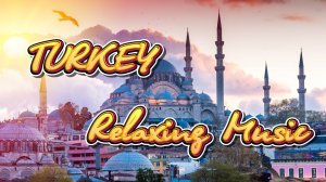 FLYING OVER TURKEY ( 4K UHD ) - Relaxing Music With Beautiful Nature Videos   4K Video Ultra HD