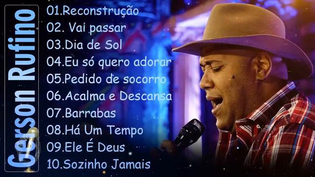 Recontrucao , Vai Passar , Dia de Sol,.. GERSON RUFINO || Melhores Hinos Evangélicos 2024 #gospel смотреть онлайн