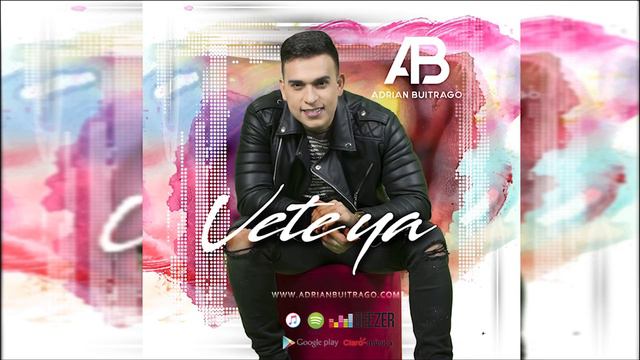 Adrian Buitrago - "Vete ya" [Audio] смотреть онлайн