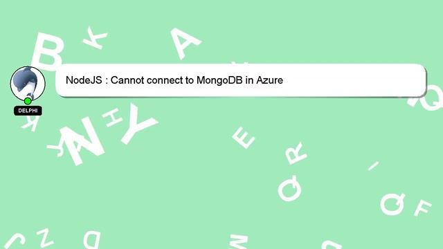 NodeJS : Cannot connect to MongoDB in Azure смотреть онлайн