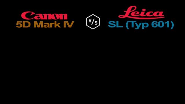 Canon EOS 5D Mark IV vs Leica SL (Typ 601) смотреть онлайн