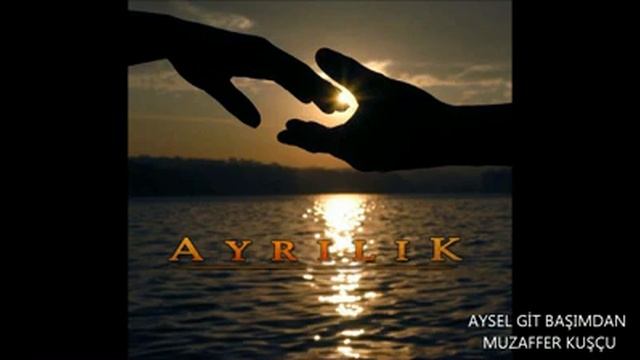 AYSEL GİT BAŞIMDAN - YORUM: MUZAFFER KUŞÇU смотреть онлайн