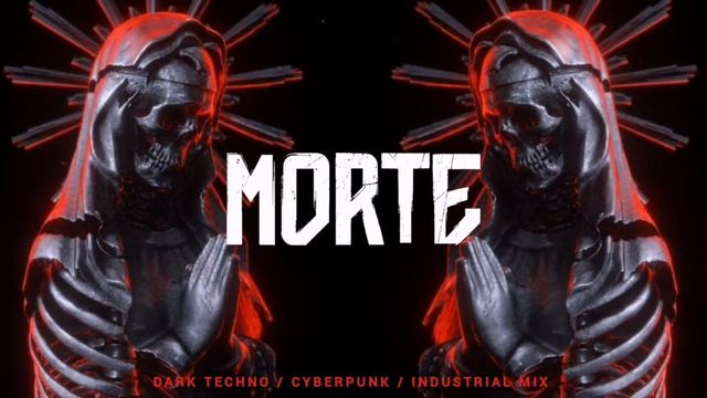 DARK TECHNO : MIDTEMPO : CYBERPUNK MIX 'MORTE' смотреть онлайн