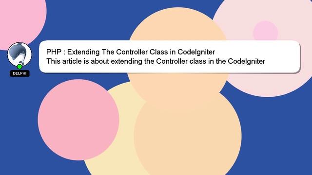 PHP : Extending The Controller Class in CodeIgniter смотреть онлайн