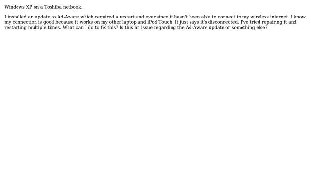 After Installing An Ad-Aware Update On My Netbook It Can No Longer Connect To My Wireless Internet