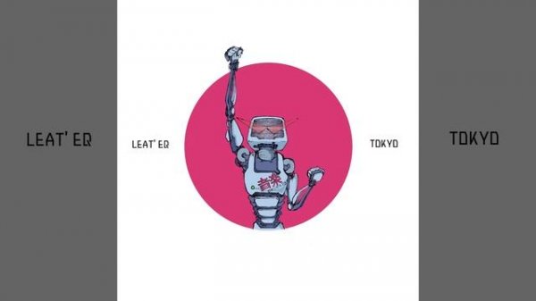 Leat'eq - Tokyo