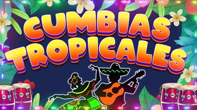 CUMBIAS TROPICALES MIX?CUMBIAS TROPICAL PARA BAILAR?LOS KARKIS,ACAPULCO TROPICAL,FITO OLIVARES...