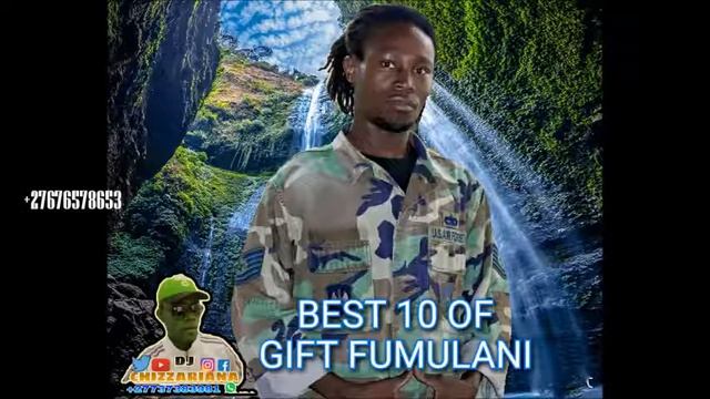 BEST 10 OF GIFT FUMULANI - DJ Chizzariana смотреть онлайн