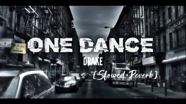 One Dance [Slowed+Reverb]-DRAKE ft. Wizkid & Kyla | One Dance Lofi | Little LoFi смотреть онлайн