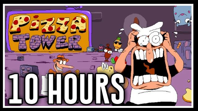 It's Pizza Time! - Pizza Tower - 10 HOURS