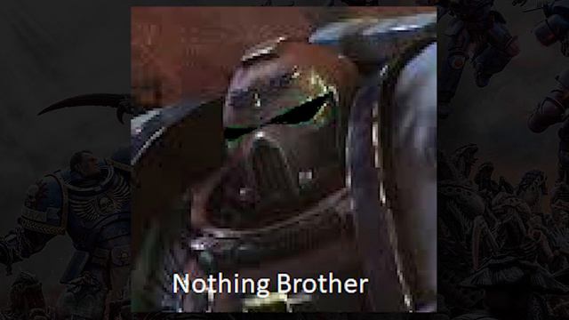 In The GRIM DARK Future, There Is Only Brother... смотреть онлайн