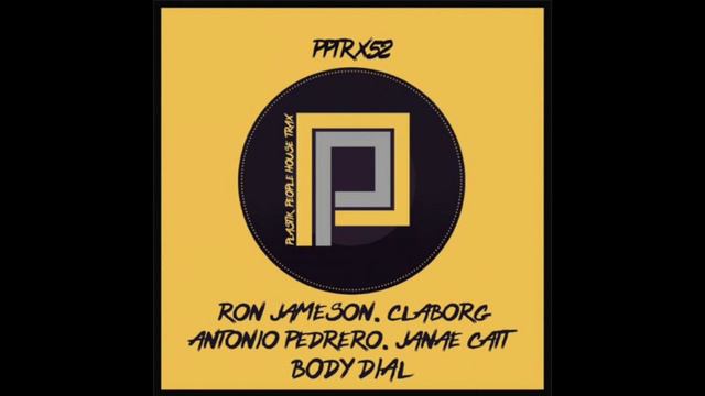 Ron Jameson, Claborg, Antonio Pedrero, Janae Catt - Body Dial (Plastik People Digital) смотреть онлайн