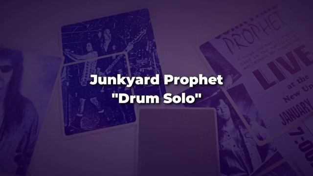 Junkyard Prophet Live - Track 12 - "Drum Solo" смотреть онлайн