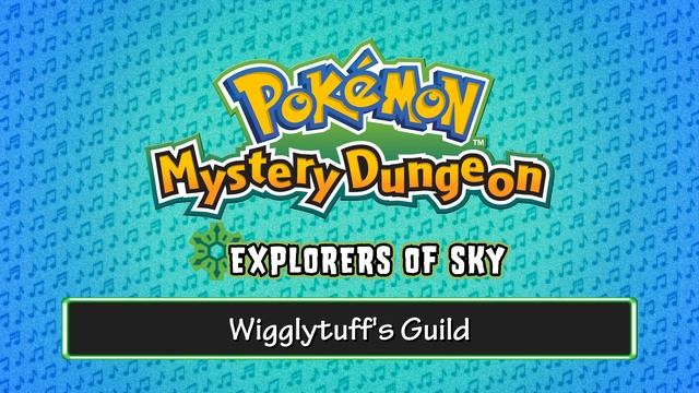 008 - Wigglytuff's Guild - (Pokémon Mystery Dungeon - Explorers of Sky) смотреть онлайн
