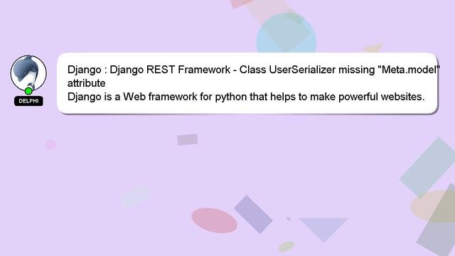 Django : Django REST Framework - Class UserSerializer missing "Meta.model" attribute смотреть онлайн