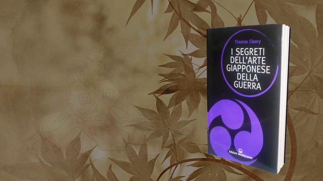Recensione Libri: I Segreti dell'Arte Giapponese della Guerra (Ed. Mediterranee) смотреть онлайн