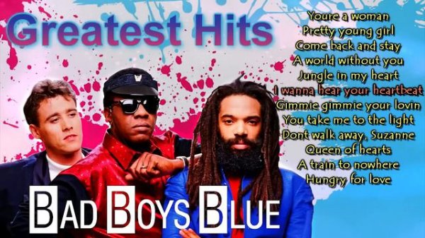 Bad Boys Blue - Greatest Hits . Best of Bad Boys Blue