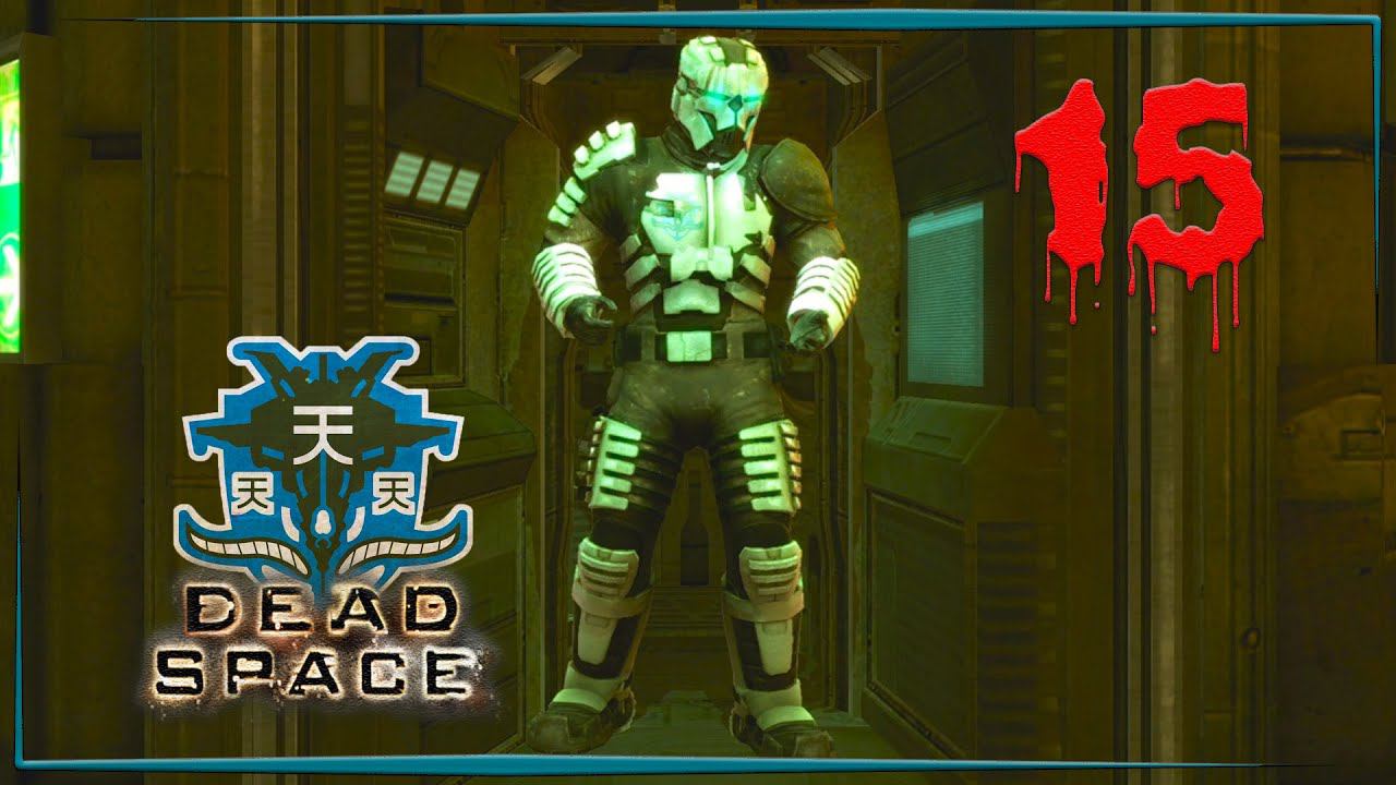 Мертвый космос  Dead Space #15