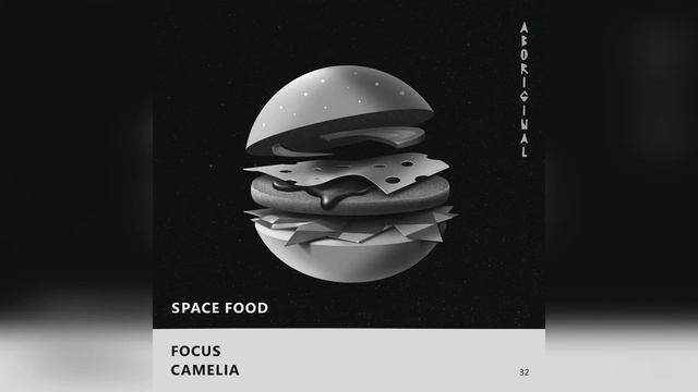 Space Food - Camelia (Original MIx) [ABORIGINAL] смотреть онлайн