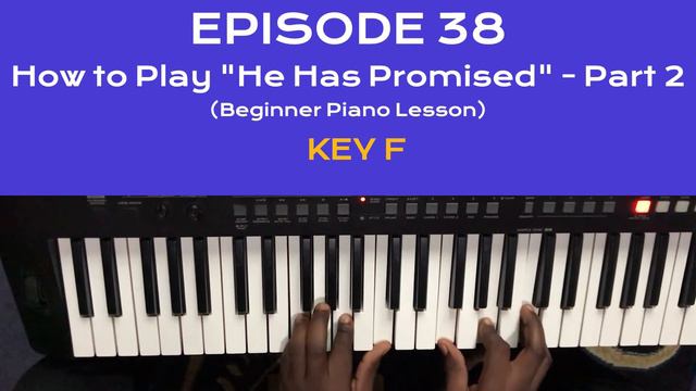 How to Play He Has Promised - Part 2 (Beginner Piano Lesson) Key F - Episode 38 смотреть онлайн
