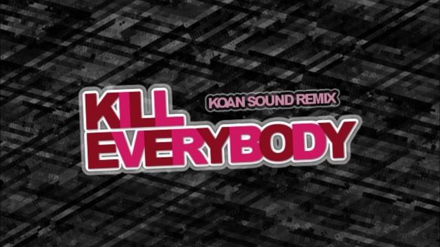Kill Everybody (Koan Sound Remix) / Skrillex смотреть онлайн