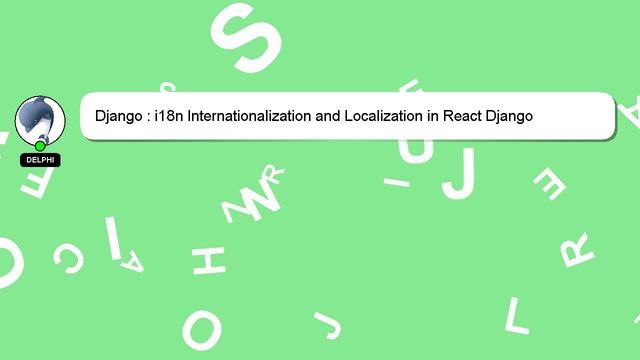 Django : i18n Internationalization and Localization in React Django смотреть онлайн