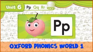 Letter | P | Oxford Phonics World 1 - The Alphabet. #23
