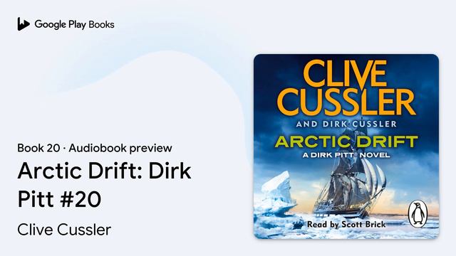 Arctic Drift: Dirk Pitt #20 Book 20 by Clive Cussler · Audiobook preview смотреть онлайн