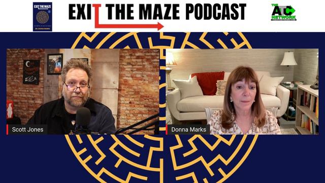 Exit The Maze Podcast with Scott Jones and Dr Donna Marks 1 смотреть онлайн