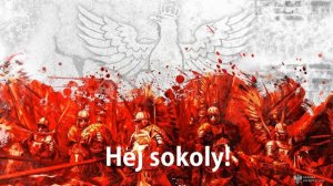 Hej, sokoly! - Польско-украинская народная песня.