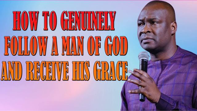 HOW TO GENUINELY FOLLOW AND CONNECT TO YOUR MAN OF GOD AND RECEIVE HIS GRACE Apostle Joshua Selman смотреть онлайн