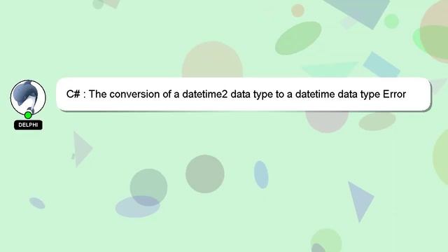 C# : The conversion of a datetime2 data type to a datetime data type Error смотреть онлайн