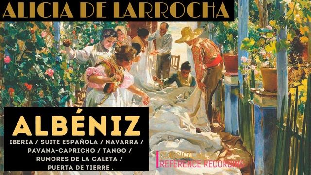 Albéniz by Alicia de Larrocha - Iberia, Suite Española, Tango, Navarra .. (Century's record. 1962) смотреть онлайн