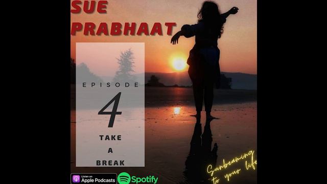 Take a Break ~| Sue Prabhaat 04 |~ Podcast смотреть онлайн